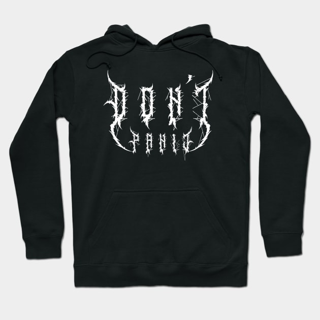 Don't Panic - Black Metal Hoodie by lomdor